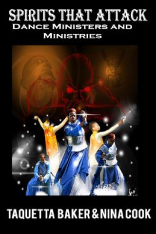 Kniha Spirits That Attack Dance Ministers and Dance Ministries Taquetta Baker