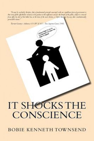 Buch It Shocks The Conscience Bobie Kenneth Townsend