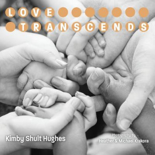 Kniha Love Transcends Kimby Shult Hughes