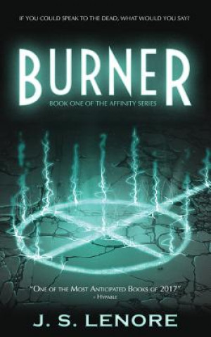 Livre Burner: Book One of the Affinity Series J S Lenore