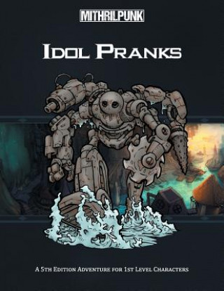 Kniha Idol Pranks: A 5th Edition Aventure for First Level Characters Patrick Neff