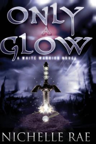 Book Only a Glow Nichelle Rae