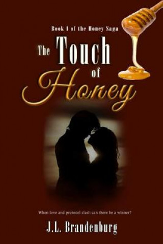 Книга The Touch of Honey: Book 1 of the Honey Series MS J L Brandenburg