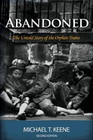 Buch Abandoned: The Untold Story of the Orphan Trains Michael Keene