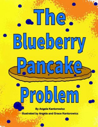 Buch The Blueberry Pancake Problem Angela Kantorowicz
