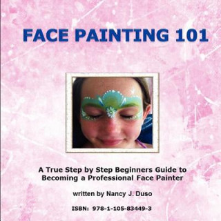 Kniha Face Painting 101 Nancy J Duso