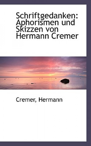 Kniha Schriftgedanken: Aphorismen Und Skizzen Von Hermann Cremer Cremer Hermann