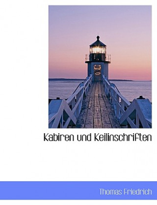 Kniha Kabiren Und Keilinschriften Thomas Friedrich