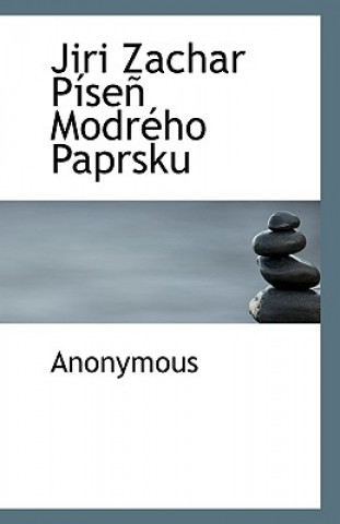 Könyv Jiri Zachar Pisen Modreho Paprsku Anonymous