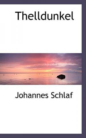 Buch Thelldunkel Johannes Schlaf