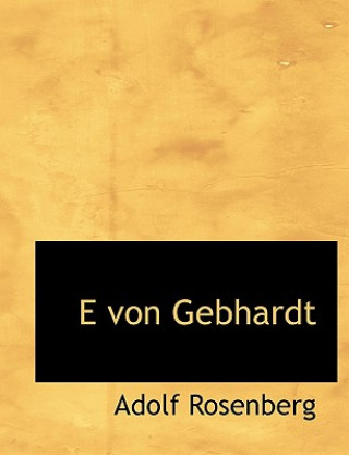 Kniha E Von Gebhardt Adolf Rosenberg