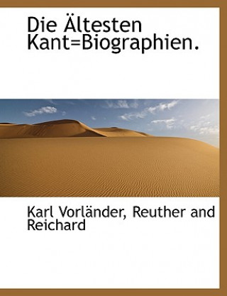 Book Die Altesten Kant=biographien. Karl Vorlnder