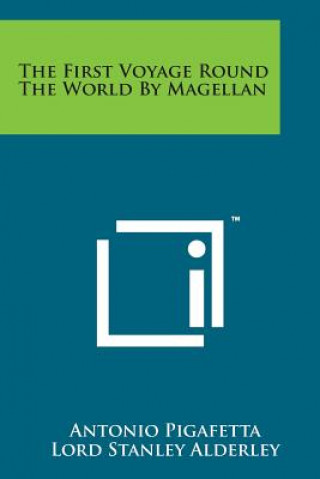 Kniha The First Voyage Round the World by Magellan Antonio Pigafetta
