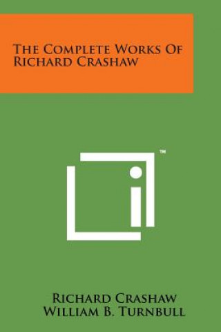 Könyv The Complete Works of Richard Crashaw Richard Crashaw