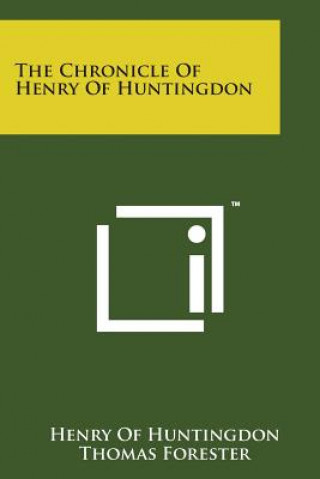 Carte The Chronicle of Henry of Huntingdon Henry Of Huntingdon