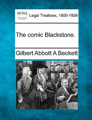 Carte The Comic Blackstone. Gilbert Abbott A Beckett