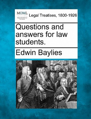 Carte Questions and Answers for Law Students. Edwin Baylies