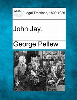 Livre John Jay. George Pellew