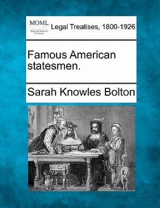 Carte Famous American Statesmen. Sarah Knowles Bolton