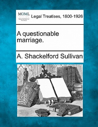 Buch A Questionable Marriage. A Shackelford Sullivan