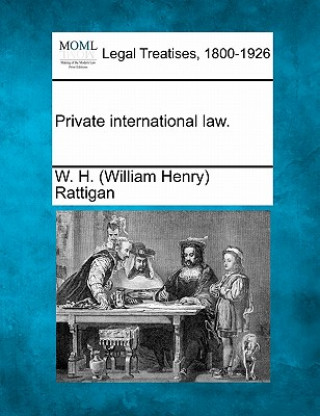 Książka Private International Law. W H Rattigan