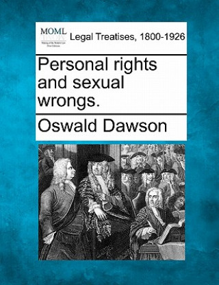 Knjiga Personal Rights and Sexual Wrongs. Oswald Dawson