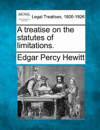 Könyv A Treatise on the Statutes of Limitations. Edgar Percy Hewitt