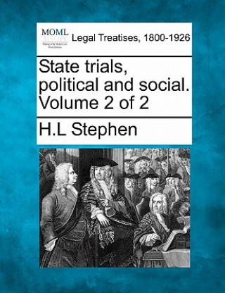 Könyv State Trials, Political and Social. Volume 2 of 2 H L Stephen