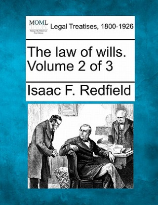 Βιβλίο The Law of Wills. Volume 2 of 3 Isaac F Redfield