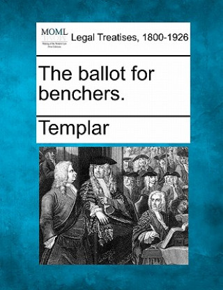 Kniha The Ballot for Benchers. Templar