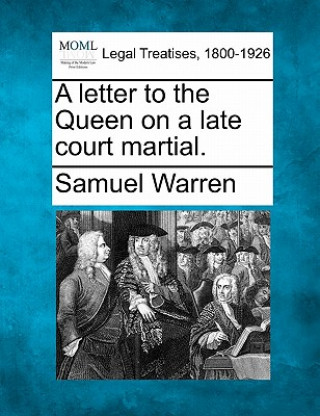 Libro A Letter to the Queen on a Late Court Martial. Samuel Warren