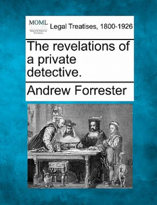 Buch The Revelations of a Private Detective. Andrew Forrester