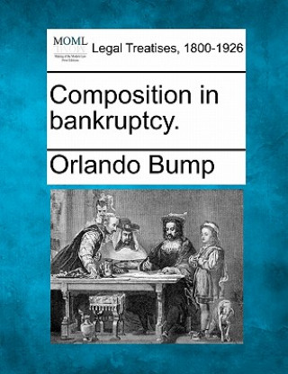 Könyv Composition in Bankruptcy. Orlando Bump