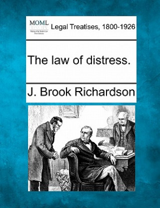 Kniha The Law of Distress. J Brook Richardson