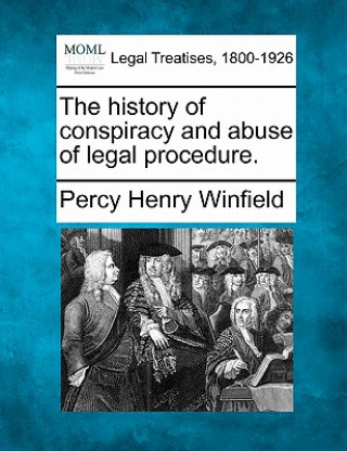 Buch The History of Conspiracy and Abuse of Legal Procedure. Percy Henry Winfield