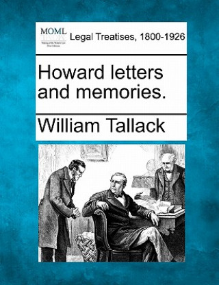 Book Howard Letters and Memories. William Tallack