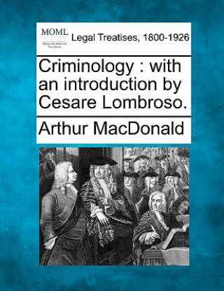 Książka Criminology: With an Introduction by Cesare Lombroso. Arthur MacDonald