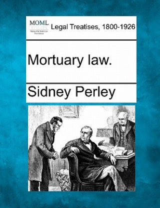 Knjiga Mortuary Law. Sidney Perley