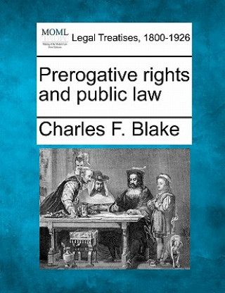 Kniha Prerogative Rights and Public Law Charles F Blake