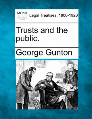Kniha Trusts and the Public. George Gunton