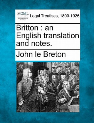 Kniha Britton: An English Translation and Notes. John Le Breton
