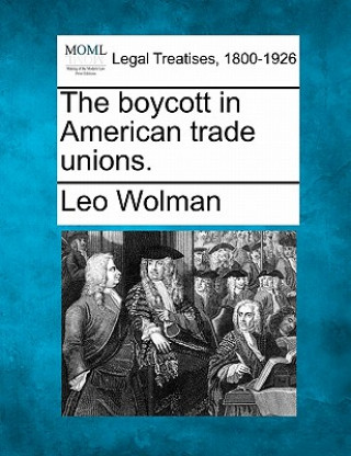 Livre The Boycott in American Trade Unions. Leo Wolman