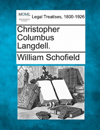 Kniha Christopher Columbus Langdell. William Schofield