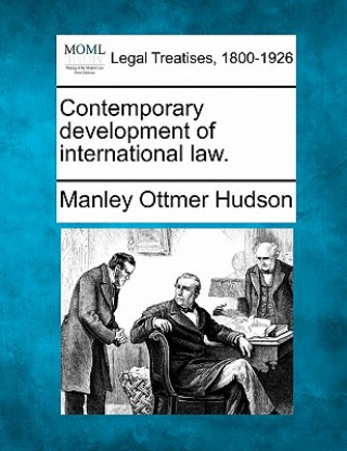 Livre Contemporary Development of International Law. Manley Ottmer Hudson