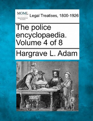 Carte The Police Encyclopaedia. Volume 4 of 8 Hargrave L Adam