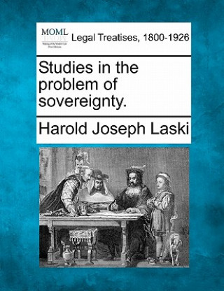 Könyv Studies in the Problem of Sovereignty. Harold Joseph Laski