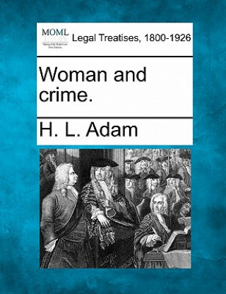 Książka Woman and Crime. H L Adam