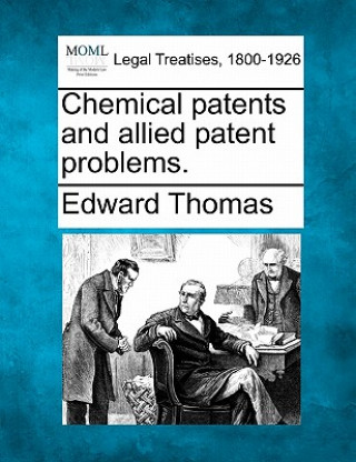 Libro Chemical Patents and Allied Patent Problems. Edward Thomas