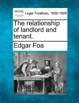 Kniha The Relationship of Landlord and Tenant. Edgar Foa