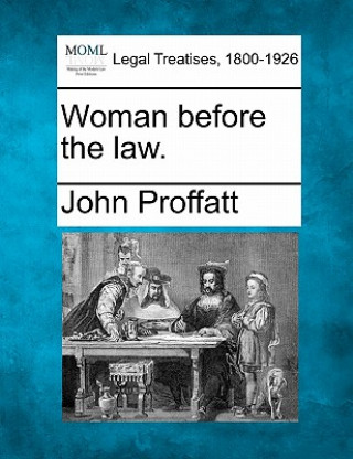 Buch Woman Before the Law. John Proffatt